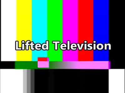 Lifted Television